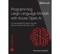 Francesco Esposi Programming Large Language Models with Azure Open (Tascabile)