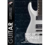 Francesco Fareri Basic Guitar Technique for Beginner Players (Tascabile)