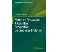 Francesco Ferre Narrative Persuasion. A Cognitive Perspective on Lan (Tascabile)