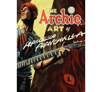 Francesco Francavilla The Archie Art Of Francesco Francavilla (Copertina rigida)
