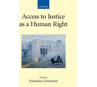 Francesco Francioni Access to Justice as a Human Right (Copertina rigida)