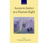 Francesco Francioni Access to Justice as a Human Right (Copertina rigida)