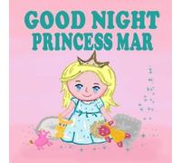 Francesco G Romano Emma D Cooper Goodnight Princess Mar (Tascabile)