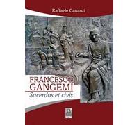 Francesco Gangemi. Sacerdos et civis
