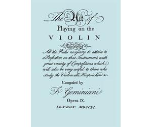 Francesco Geminiani Gemi The Art of Playing the Violin. [Facsimile o (Tascabile)