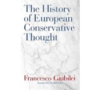 Francesco Giubile The History of European Conservative Though (Copertina rigida)