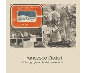 Francesco Giuliari. Catalogo generale dell'opera incisa
