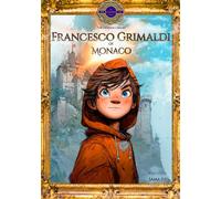 Francesco Grimaldi of Monaco: An Inspiring Story with a Fun Coloring Book