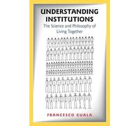 Francesco Guala Understanding Institutions (Copertina rigida)