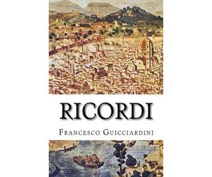 Francesco Guicciardini - Ricordi