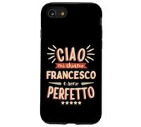 Francesco Idea Regalo Personalizzata Nome Divertente Custodia per iPhone SE (2020) / 7/8