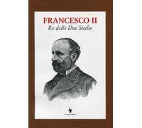 Francesco II re delle Due Sicilie