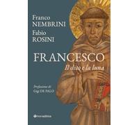 Francesco. Il dito e la luna
