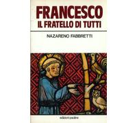 Francesco, il fratello di tutti