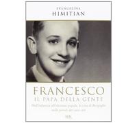 Francesco. Il papa della gente