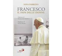 Francesco. Il papa delle donne