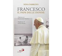 Francesco. Il papa delle donne
