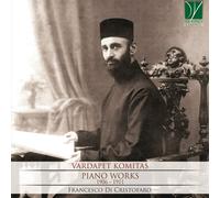 Francesco Komitas / Di Cristofaro Komitas: Piano Works 1906-1911 (CD)