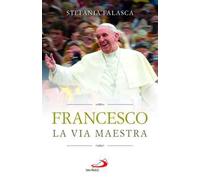 Francesco. La via maestra