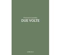 Francesco Lauretta. Due volte. Catalogo della mostra (Milano, 20 settembre-20 ottobre). Ediz. italiana e inglese