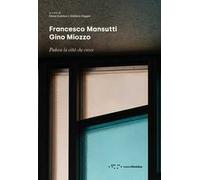 Francesco Mansutti Gino Miozzo. Padova la città che cresce
