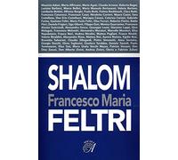 Francesco Maria Feltri. Shalom