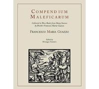 Francesco Maria Guazzo E Al Compendium Maleficarum [Compendium of th (Tascabile)