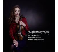 Eva Saladin, Daniel Rosin, Johannes Keller - Veracini: Sonate Accademiche - An Anthology