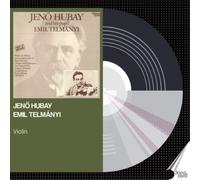 Emil Telmányi, Jeno Hubay - Jeno Hubay And His Pupil Emil Telmányi