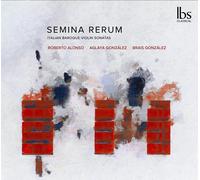 Francesco Maria Veracini Semina Rerum: Italian Baroque Violin Sonatas (CD) Album
