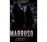 Francesco Marruso: lui ha cambiato vita il suo passato no