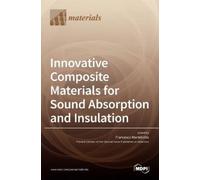 Francesco Marte Innovative Composite Materials for Sound Abso (Copertina rigida)