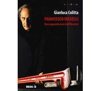Francesco Maselli. Uno sguardo non indifferente