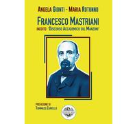 Francesco Mastriani. Inedito «Discorso accademico sul Manzoni» -