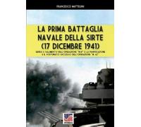 Francesco Matte La prima battaglia navale della Sirte (17 Dicembre 1 (Tascabile)
