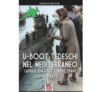 Francesco Matte U-Boot tedeschi nel Mediterraneo (aprile 1942 - sett (Tascabile)