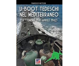 Francesco Matte U-Boot tedeschi nel Mediterraneo (settembre 1941 - a (Tascabile)
