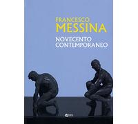 Francesco Messina. Novecento contemporaneo