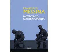 Francesco Messina. Novecento Contemporaneo - [Quinlan]