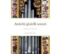 Francesco Nocerino Antichi gioielli sonori (Tascabile)