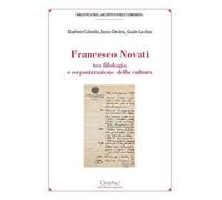 Francesco Novati tra filologia e organizzazione della cultura