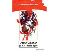 Francesco (o dell'alter ego)