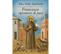 Francesco operatore di pace