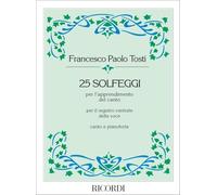 Francesco Paolo Tosti 25 Solfeggi per l'apprendimento del canto per il registro centrale della voce canto e pianoforte (Da 1 a 25)