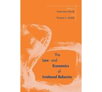 Francesco Parisi The Law and Economics of Irrational Behavior (Tascabile)