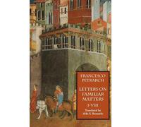 Francesco Petra Letters on Familiar Matters (Rerum Familiarium Libri (Tascabile)