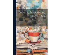 Francesco Petrarca Dante Alighieri Dante, Petrarch, Camoens (Copertina rigida)