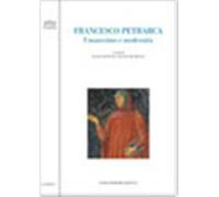 Francesco Petrarca. Umanesimo e modernità - De Petris A. (cur.); De Mattei...