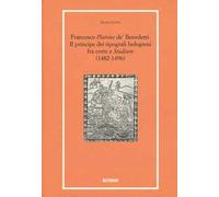 Francesco «Platone de' Benedetti». Il principe dei tipografi bolognesi fra corte e «Studium» (1482-1496)