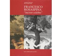 Francesco Rosaspina «Incisor celebre»